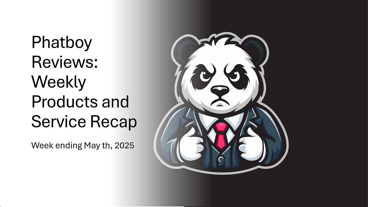 Phatboy Reviews: Weekly Products and Service Recap