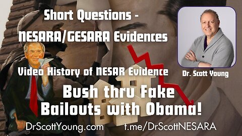 Video History of NESARA Evidence: Bush thru Fake Bailouts with Obama