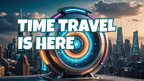 What If Time Travel Was Invented Tomorrow