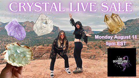 CRYSTAL LIVE SALE with The Scorpling Shop (Sunny & Meg)