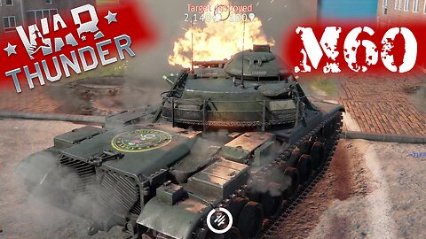 Just a pretty good M60 match ~ War Thunder 9.0 Ground RB