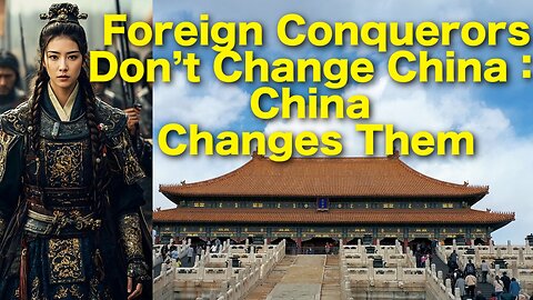 Foreign Conquerors Don’t Change China — China Changes Them
