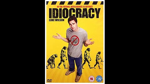 Idocracy- Luke Wilson - 2006