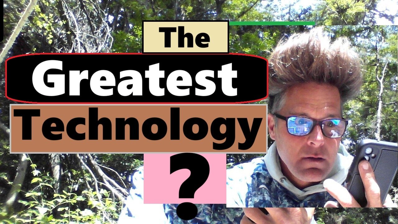What is the Greatest Technology?