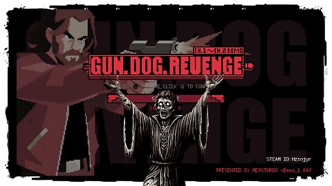 Demo Gameplay, No Commentary - Gun Dog Revenge