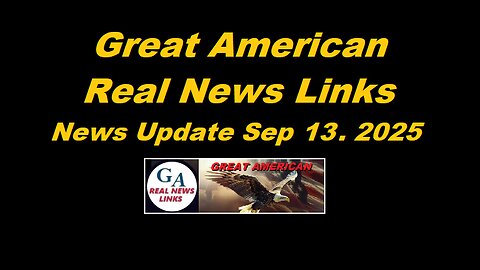 Great American News Update - Sep 13, 2025