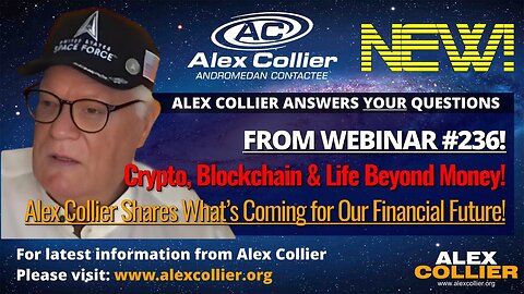 Crypto, Blockchain & Life Beyond Money – Alex Collier Shares What’s Coming for Our Financial Future!