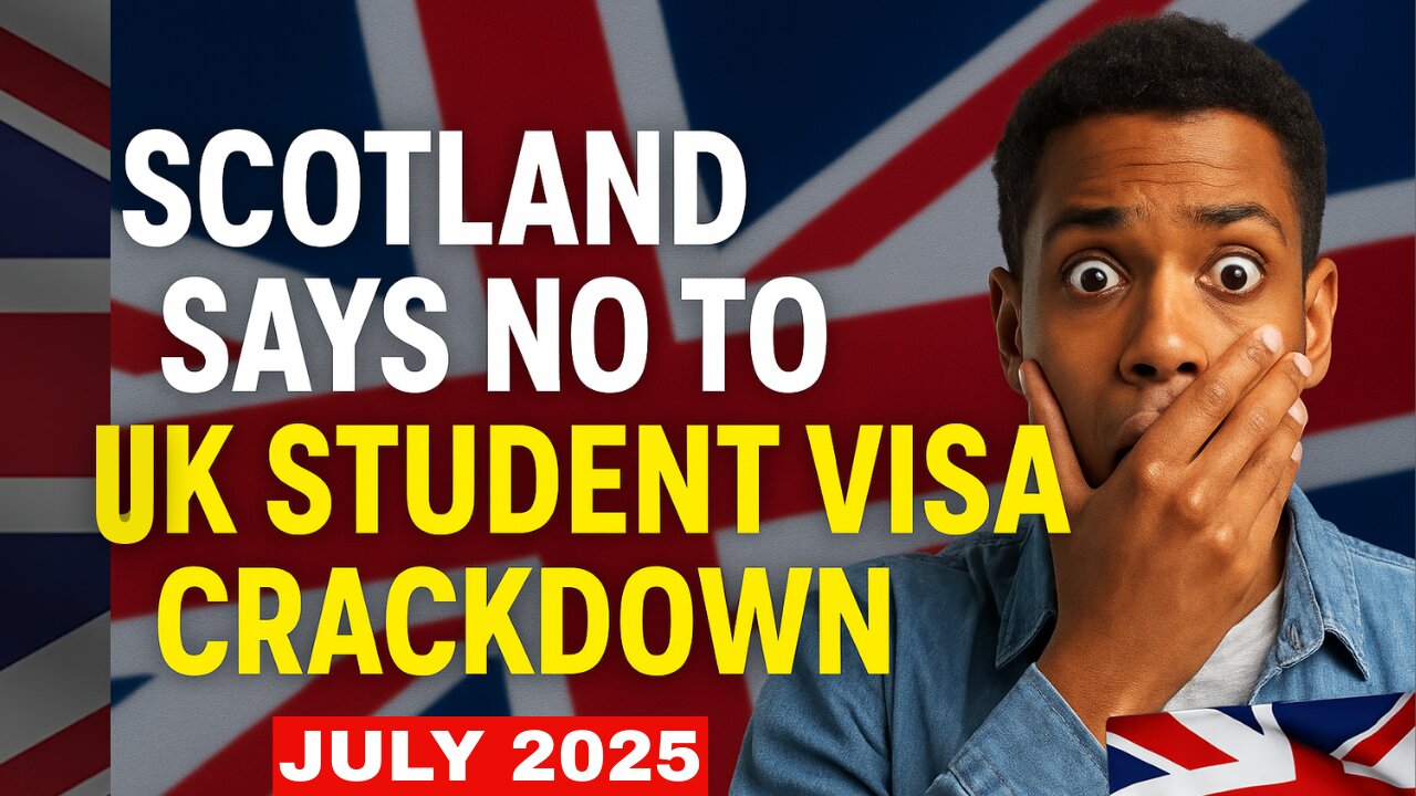 UK Student Visa Crackdown – Scotland Fights Back in 2025