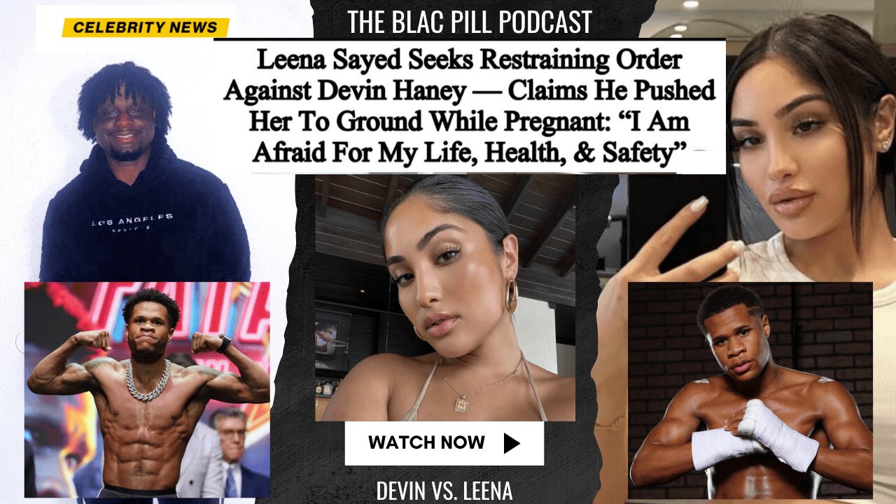 Leena Sayed seeks RESTRAINING ORDER against Devin Haney- says he pushed her while she was PREGNANT