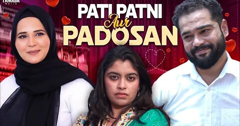 PATI PATNI AUR PADOSAN ||