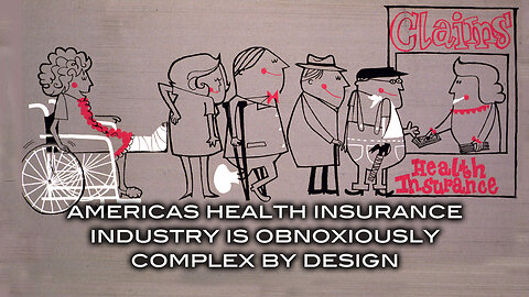 Americas Health Insurance Industry Is Obnoxiously Complex by Design