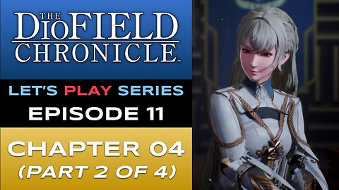 The DioField Chronicle (PS5) - Episode 11/22 - Let’s Play Series - Full Gameplay