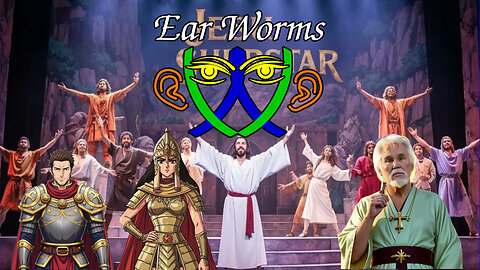 Ear Worms 059 - Jesus Christ Superstar, The Album by Andrew Lloyd Webber and Tim Rice