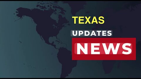 Texas Updates News