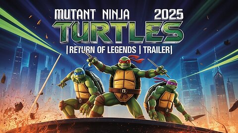Mutant Ninja Turtles 2025 | RETURN OF LEGENDS | OFFICIAL TRAILER|