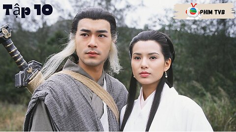 [Phim TVB] Thần Điêu Đại Hiệp (The Return of the Condor Heroes 1995) _ Tập 10