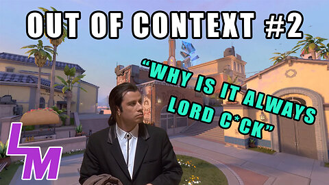 Out of Context Clips #2