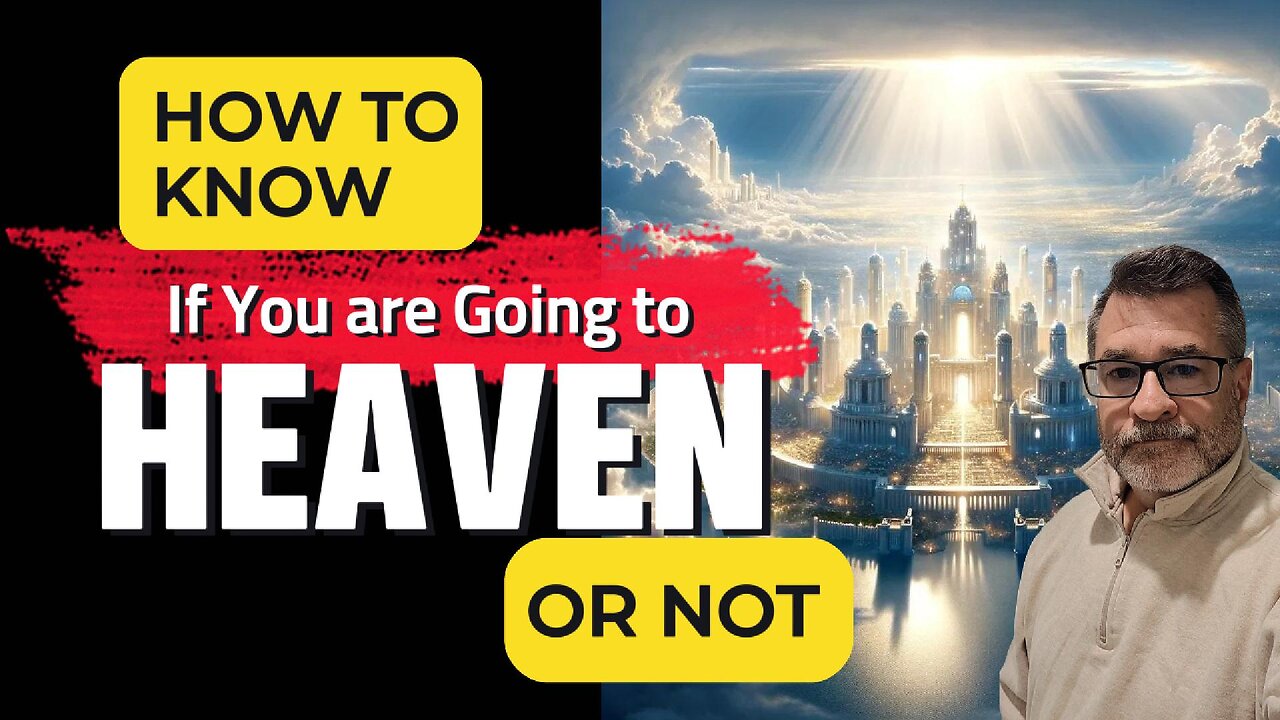 How to Know if You're Going to Heaven When You Die