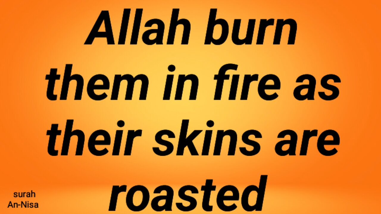 Allah burn them in fire as thier skins are roasted
