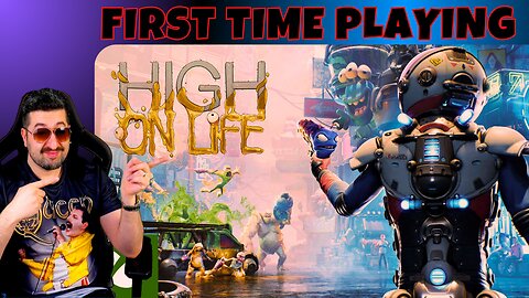 First Time Playing HIGH ON LIFE