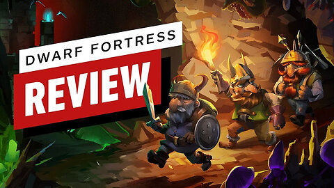 Dwarf Fortress Review