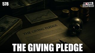 #578: The Giving Pledge