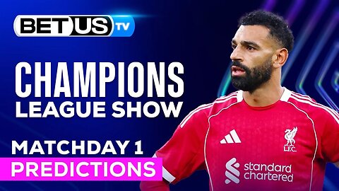 Champions League Picks Matchday 1 | Champions League Odds, Soccer Predictions & Free Tips