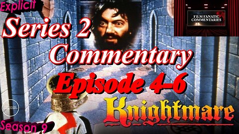 Knightmare (1988) Series 2 Episode 4-6 - TV Fanatic Commentary - Season 9
