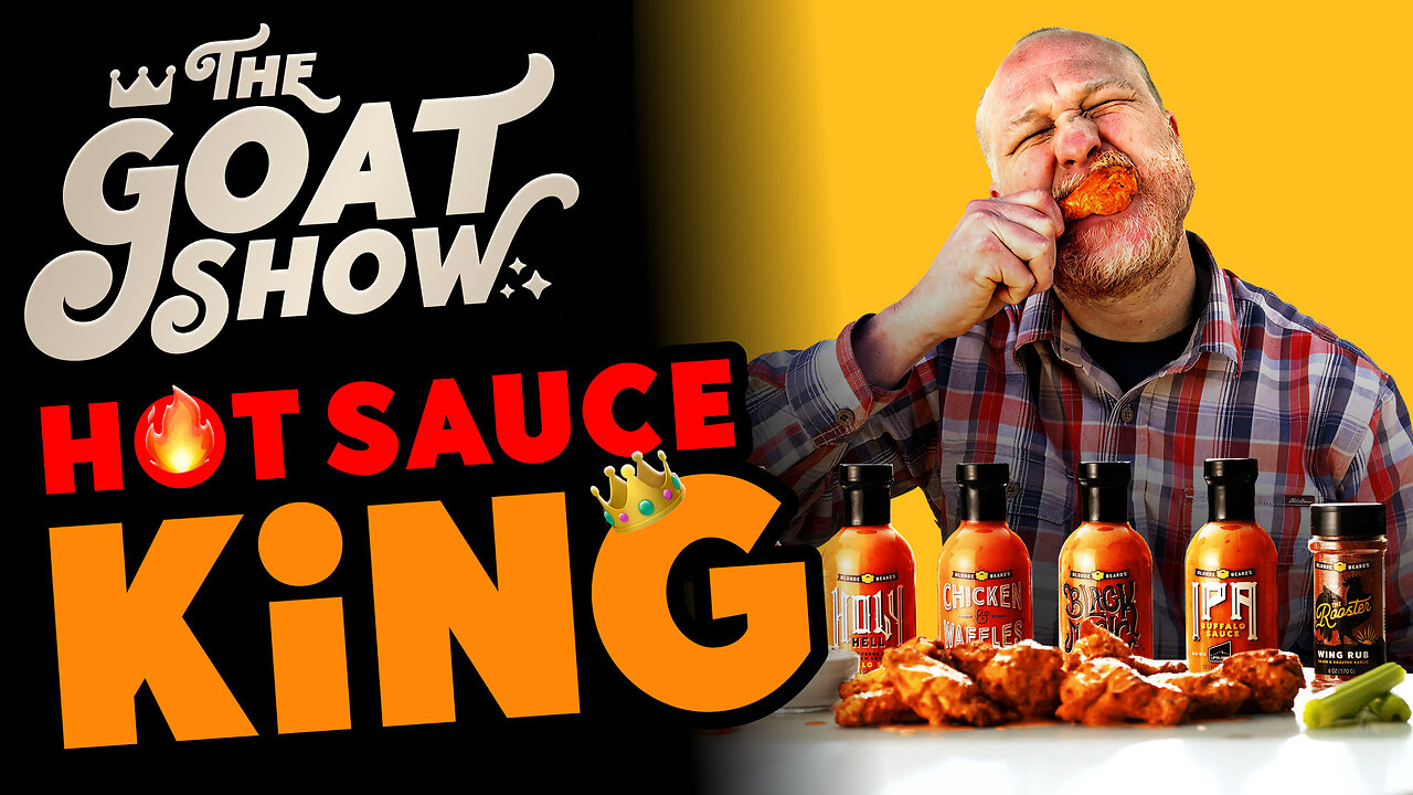 Hot Sauce, Entrepreneurship & Hustling w/ Adam Nelson of Blonde Beards Hot Sauce 🐐🎙️ THE GOAT SHOW