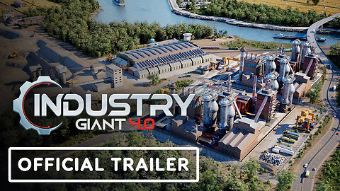 Industry Giant 4.0 - Official Early Access Launch Trailer