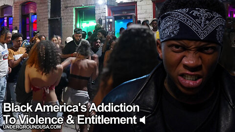 Black America's Addiction to Violence & Entitlement