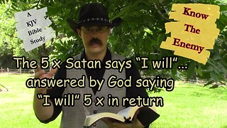 The 5 I Will's of God & Satan