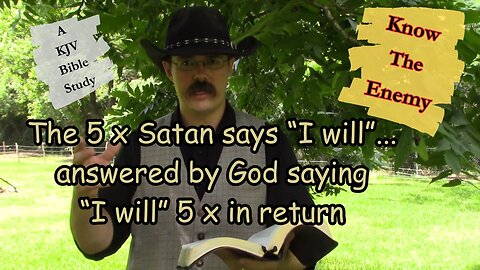 The 5 I Will's of God & Satan