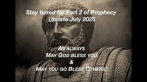 Prophecy Update July 2025 Part 2 |Prophecy Update 2025