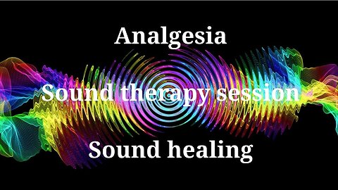 Analgesia_Sound therapy session_Sound healing
