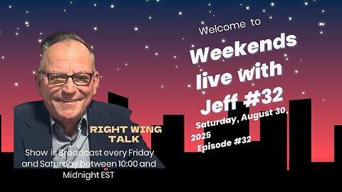 Weekends Live with Jeff #32