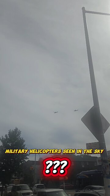 Military choppers in the sky?