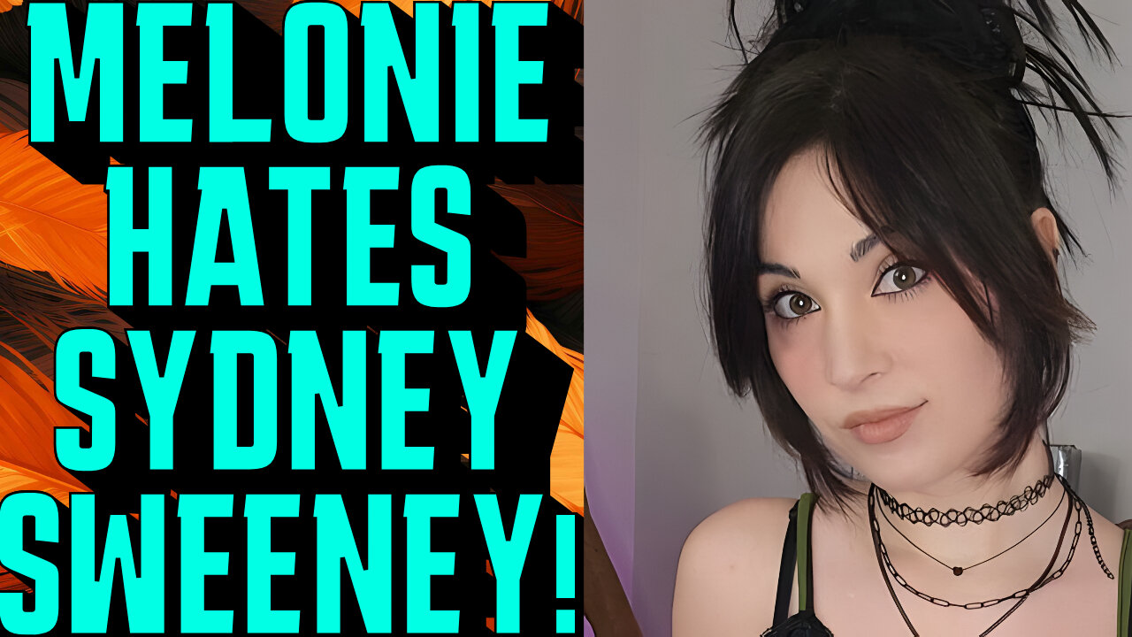 Melonie Mac Addresses ATTACKS Sydney Sweeney Out of Jealousy!