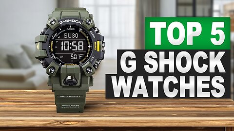 Top 5 BEST Casio G Shock Watches For Men 2025