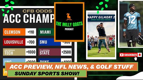 ACC CFB Preview, Happy Gilmore 2 Was Good, & Football Is Upon Us