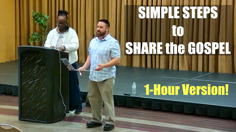 Simple Steps to Share the Gospel (1-Hour Version)