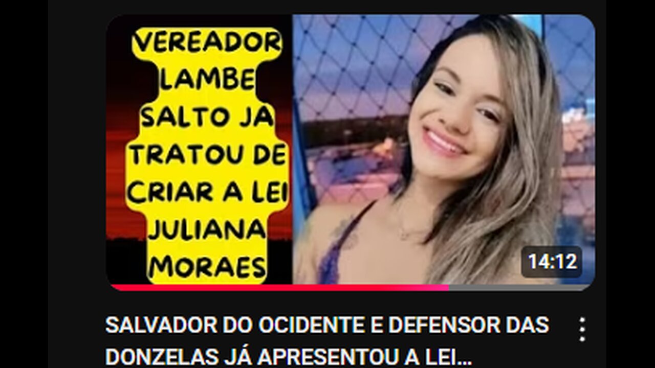 SALVADOR DO OCIDENTE E DEFENSOR DAS DONZELAS JÁ APRESENTOU A LEI "JULIANA SOARES"!