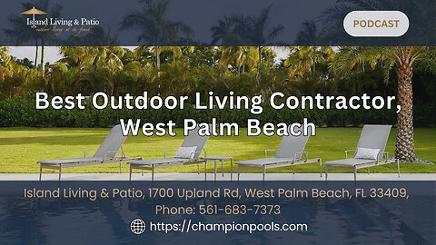 Best Outdoor Living Contractor, West Palm Beach