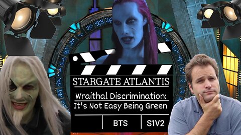 SGA Wraithal Discrimination: Its Not Easy Being Green | Stargate Atlantis BONUS
