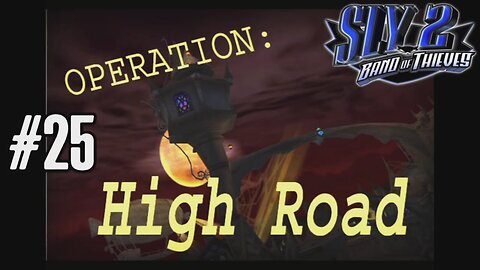 Op. High Road - Sly 2: Band of Thieves #slycooper #sly2bandofthieves #gaming