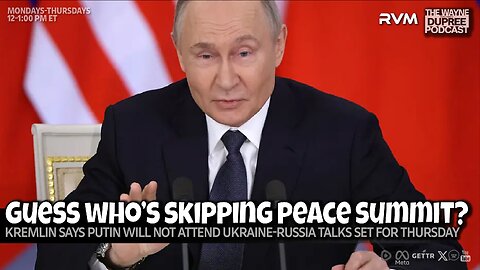 E2088: Is Putin Playing The Long Game With Ukraine, USA? 5/15/25