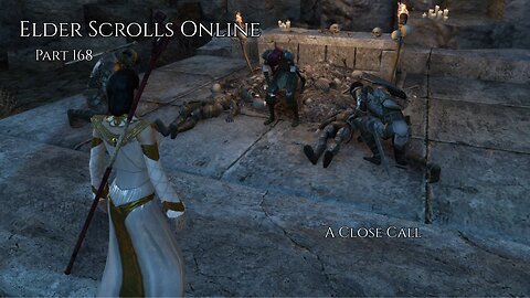 The Elder Scrolls Online Part 168 - A Close Call