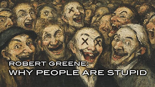 Robert Green: Why People Are Stupid