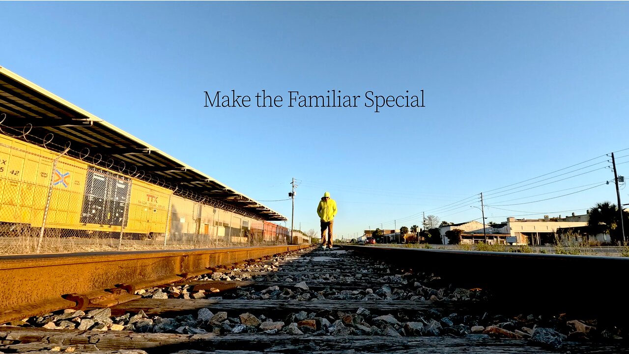 Make the Familiar Special (FF-031)
