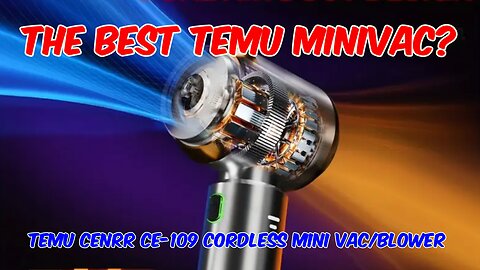 Temu CENRR CE-109 Cordless Mini Vac/Blower Review